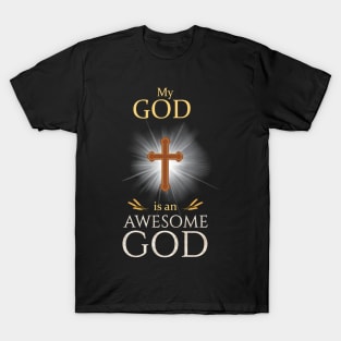 My God Is An Awesome God Christian Religious T-Shirt